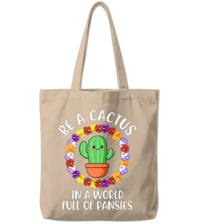 Be a Cactus Funny Cactus Tote Bags - Natural