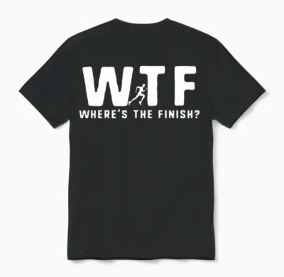 Wtf Wheres the Finish Funny Running T Unisex T-Shirt - Black