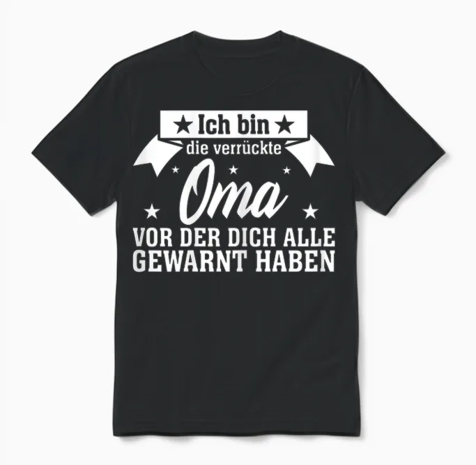 Ich Bin Die Verrückte Oma Für Großmütter Muttertag T-Shirt, Damen, Schwarz, Xs, Kurzarm, U-Ausschnitt, Polyester 100%, Humorvoll, Muttertag, Unisex T-Shirt in Black