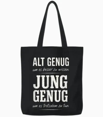 Alt Genug Um Es Besser Zu Wissen Spruch Lustig Geschenkidee Tote Bags - Black