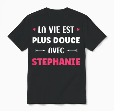 Humor Name Stephanie Life Is Sweeter with Stephanie Unisex T-Shirt - Black