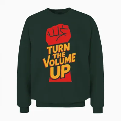 Turn the Volume Up Unisex Sweatshirt - Forest
