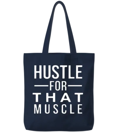 Hustle for That Muscle Funny Workout Tote Bags - Navy