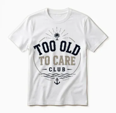 My Give a Damn Is Broken Beach Retro Too Old to Care Club Unisex T-Shirt - White