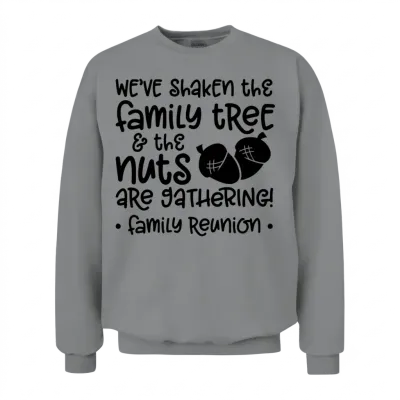 We've Shaken the Family Tree, Nuts Are Gathering Unisex Sweatshirt - Sport Grey
