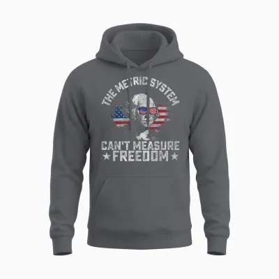 The Metric System Can't Measure Freedom Funny 4th of July Unisex Hoodie - Charcoal