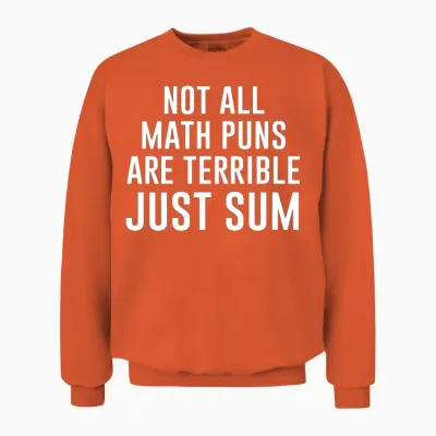 Funny Math Pun Unisex Sweatshirt - Orange