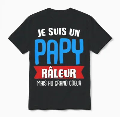 Humour Papy Je Suis Un Papy Raleur Fête Des Pères Famille T-Shirt Haut De Gamme Unisex T-Shirt - Black