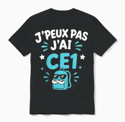 Enfant Humour école élève Rentrée Des Classes J'peux Pas J'ai Ce1 Unisex T-Shirt - Black
