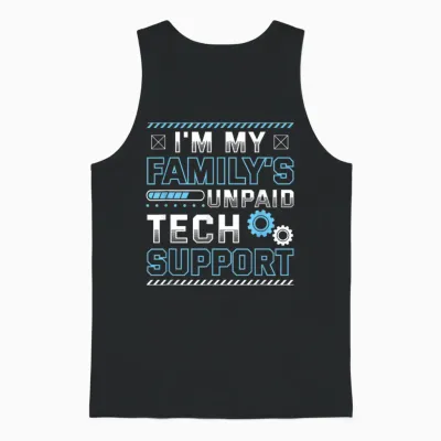 Funny I'm My Family's Unpaid Tech Support Unisex Tank Top - Black