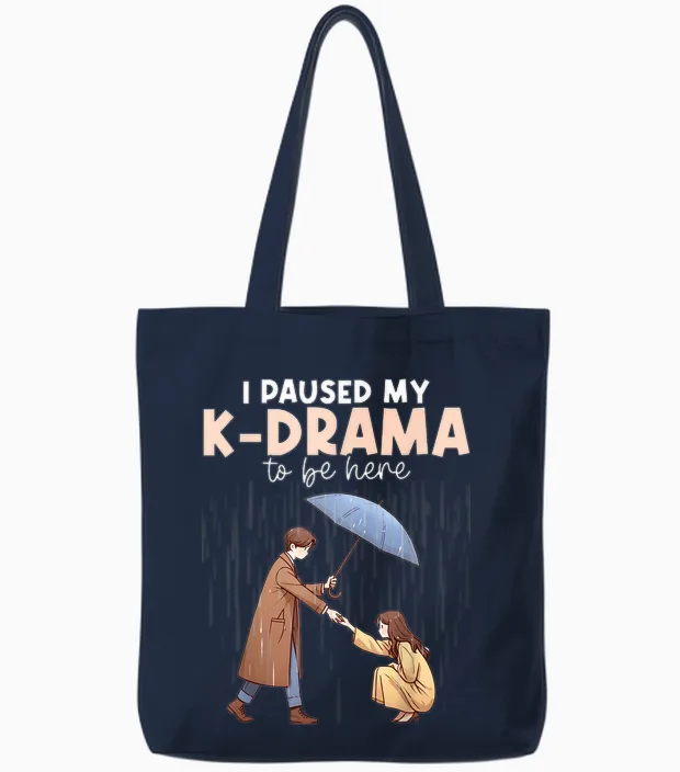 I Have My K-Drama Interrupted to Be Here Korean Drama Merch Kdrama Tote Bags in Navy