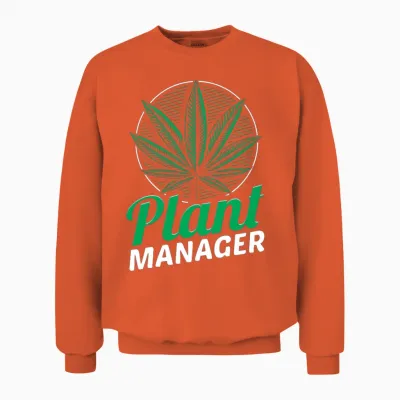 Plant Manager Cannabis Homegrow Weed Cannabis Unisex Sweatshirt - Orange