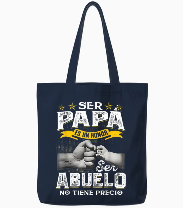 Ser Papa Es Un Honor Ser Abuelo No Tiene Precio Abuelo Tote Bags in Navy