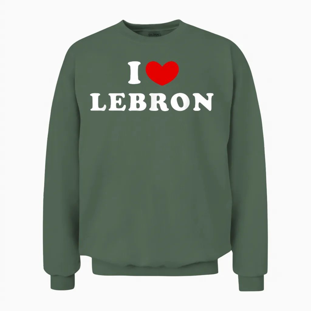 I Love Lebron, Ich Liebe Lebron Unisex Sweatshirt in Military Green