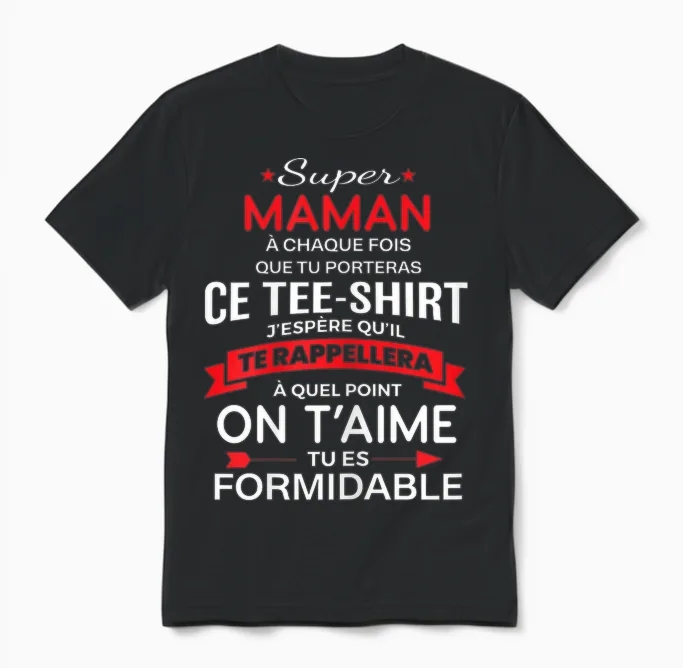 Super Maman on T'aime Gift Woman Mum T-Shirt, Black Unisex T-Shirt in Black