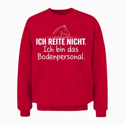 Ich Reite Nicht Ich Bin Das Bodenpersonal Unisex Sweatshirt - Red