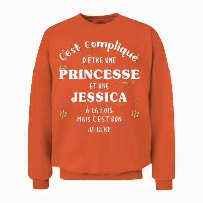 Women's Princess Humour Gift Personalised Name Jessica Unisex Sweatshirt - Orange