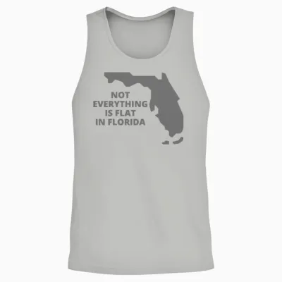 Not Everything Is Flat in Florida - Florida State Unisex Tank Top - Ash