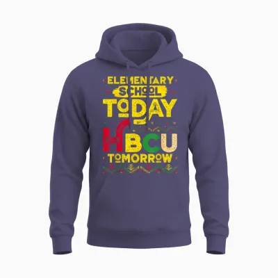 Elementary School Today Future Hbcu Black College Tomorrow Unisex Hoodie - Heather Sport Dark Navy