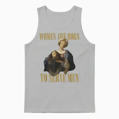 Women Are Born to Serve Men Funny Boss Girl Motivation T-Shirt, Black, S Unisex Tank Top - Ash
