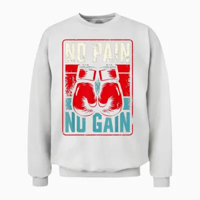 No Pain No Gain Idea Boxing T-Shirt, Black, S Unisex Sweatshirt - White