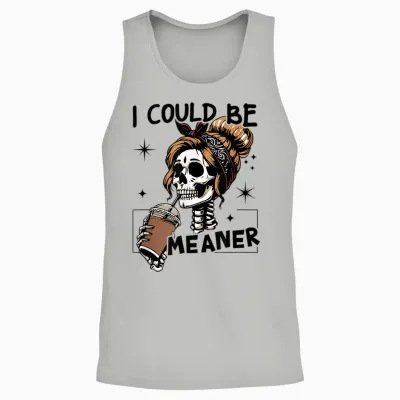 I Could Be Meaner Funny Skeleton Unisex Tank Top - Ash