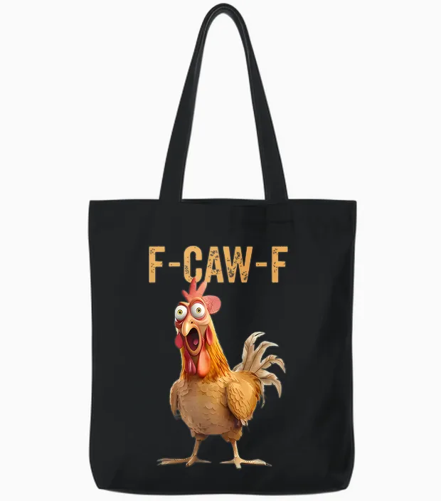 F-Caw-F Funny Chicken Humor Quote Rooster Meme Tote Bags in Black