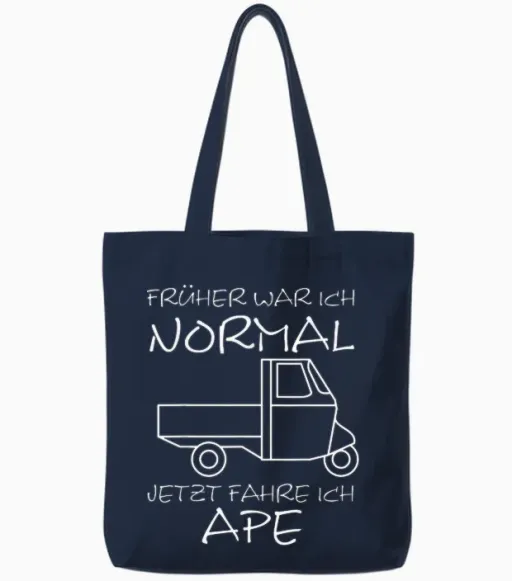 Früher Normal Jetzt Fahre Ich Ape 50 I Tm Dreirad Tote Bags - Navy