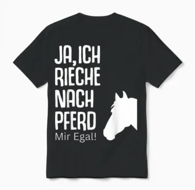 Ja Rieche Nach Pferd Egal Pferde Sprüche Reiterin Geschenk Unisex T-Shirt - Black