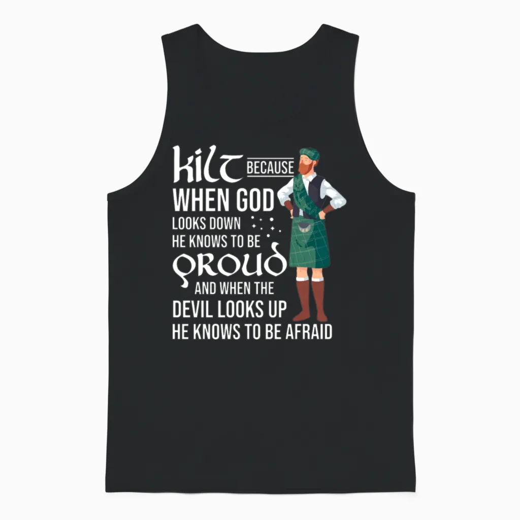 Scots Saying Kilt Because God Knows Who to Be Unisex Tank Top in Black