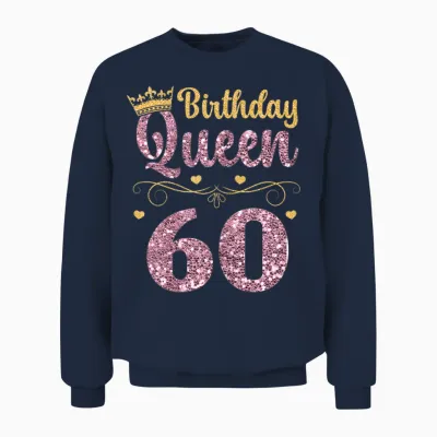 60. Königin Geburtstag 60 Jahre 60 Jahre 60 Unisex Sweatshirt - Navy