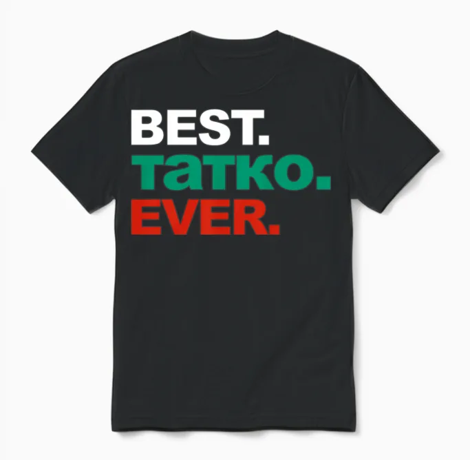 Best Tatko Ever Bulgarian Dad Fathers Day Unisex T-Shirt in Black