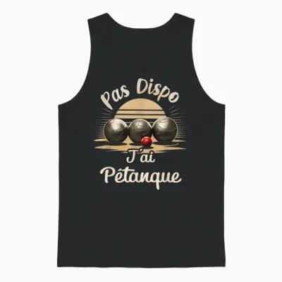 Je Ai Pétanque Gift Retirement Man Humour Bouliste Christmas Unisex Tank Top - Black
