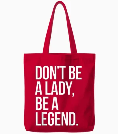Don't Be a Lady Be a Legend Women's Mother's Day Legend Tote Bags - Red