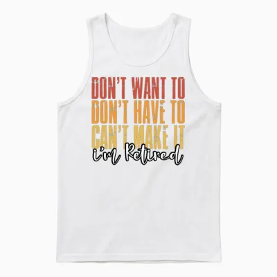 Retired Quote Retro Retirement Unisex Tank Top - White