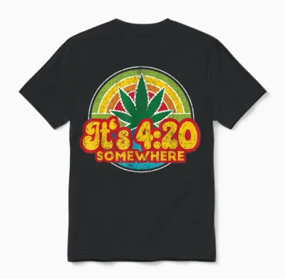 4:20 Somewhere 420 Weed Cannabis Marijuana Stoner Gift Unisex T-Shirt - Black