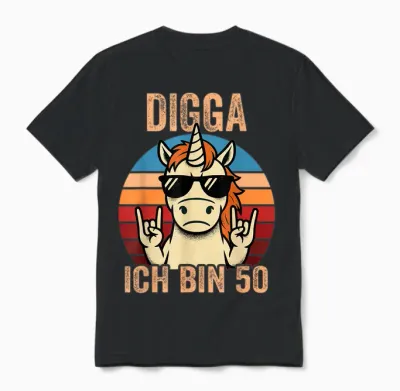 Digga Ich Bin 50 50th Birthday Man Unisex T-Shirt - Black