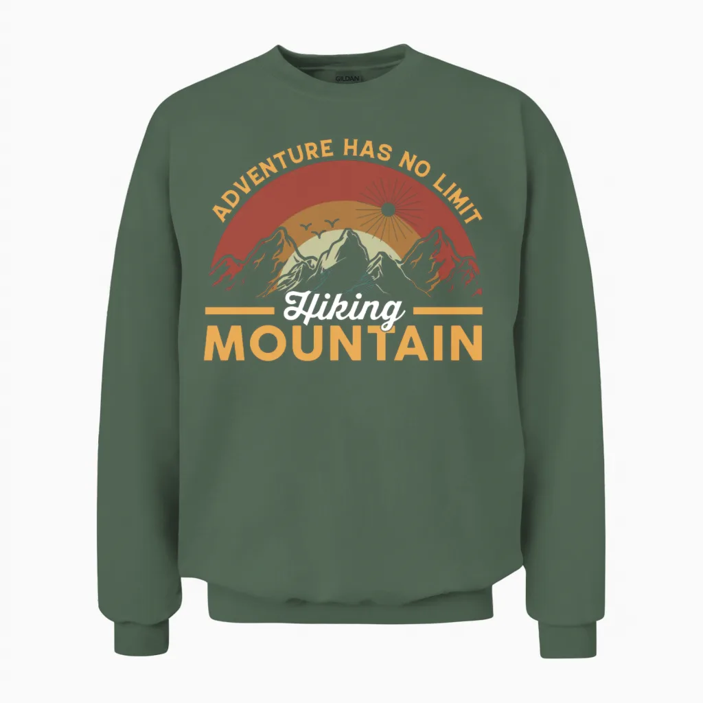 Adventure Has No Limit Hiking Mountains Unisex Sweatshirt in Military Green