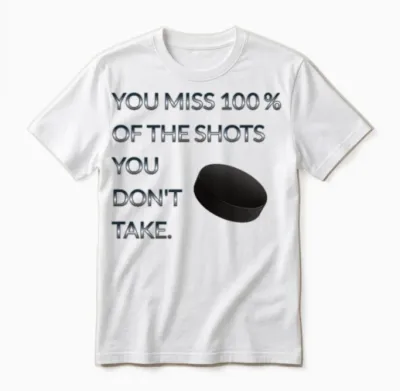 Encouraging Ice Hockey Quote Unisex T-Shirt - White