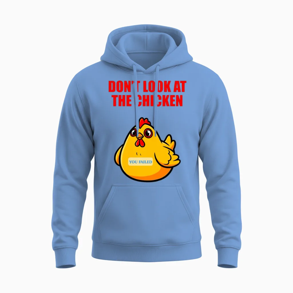 Don't Look at the Chicken Funny Meme Joke Unisex Hoodie in Carolina Blue