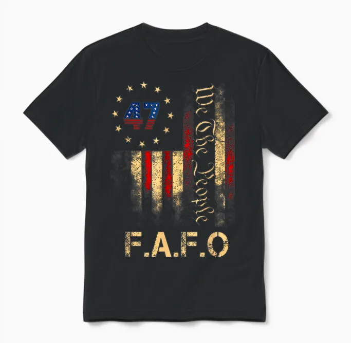 Funny Fafo Trump Shirt President 47 Trump Fafo American Unisex T-Shirt in Black