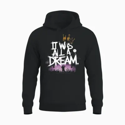 It Was a Dream Tshirt Men Women Rap 1990s Music Hip Hop Unisex Hoodie - Black
