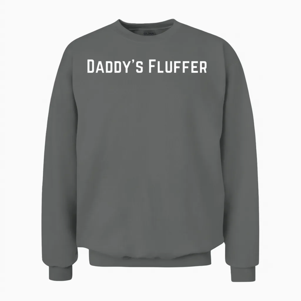 Daddys Fluffer Fluffers Clothes Unisex Sweatshirt in Graphite Heather