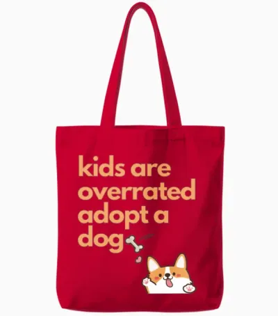 Kids Are Overrated Adopt a Dog,dog Mom Dog Lover Tote Bags - Red