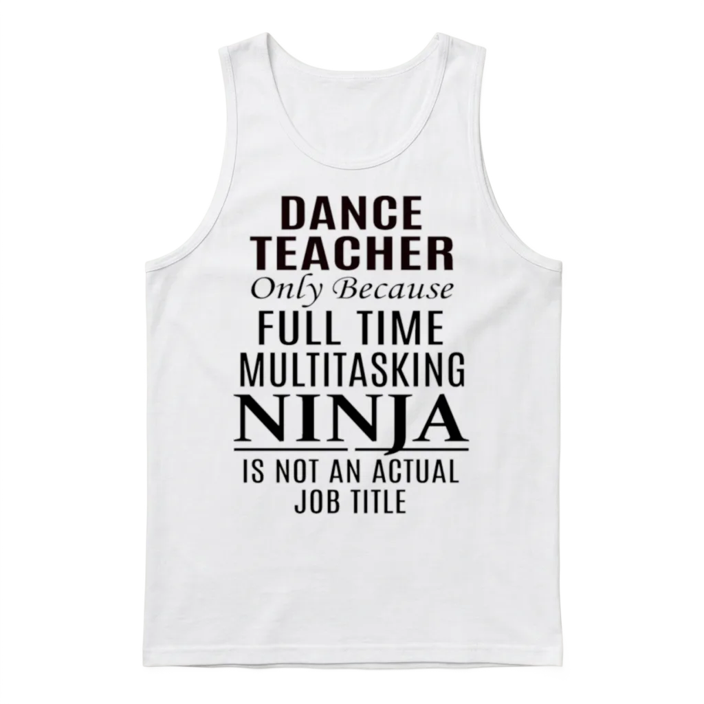 Dance Teacher โ Teachers Unisex Tank Top - White