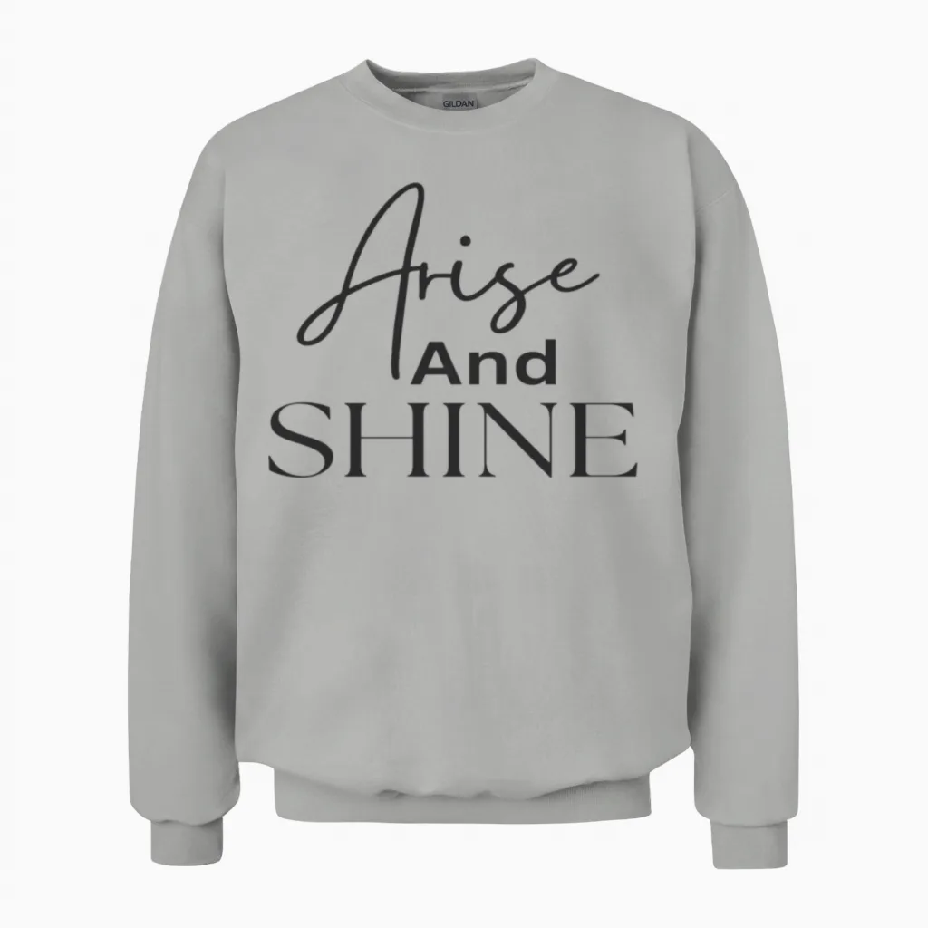 Arise and Shine Bible Verse & Scripture Unisex Sweatshirt in Ash