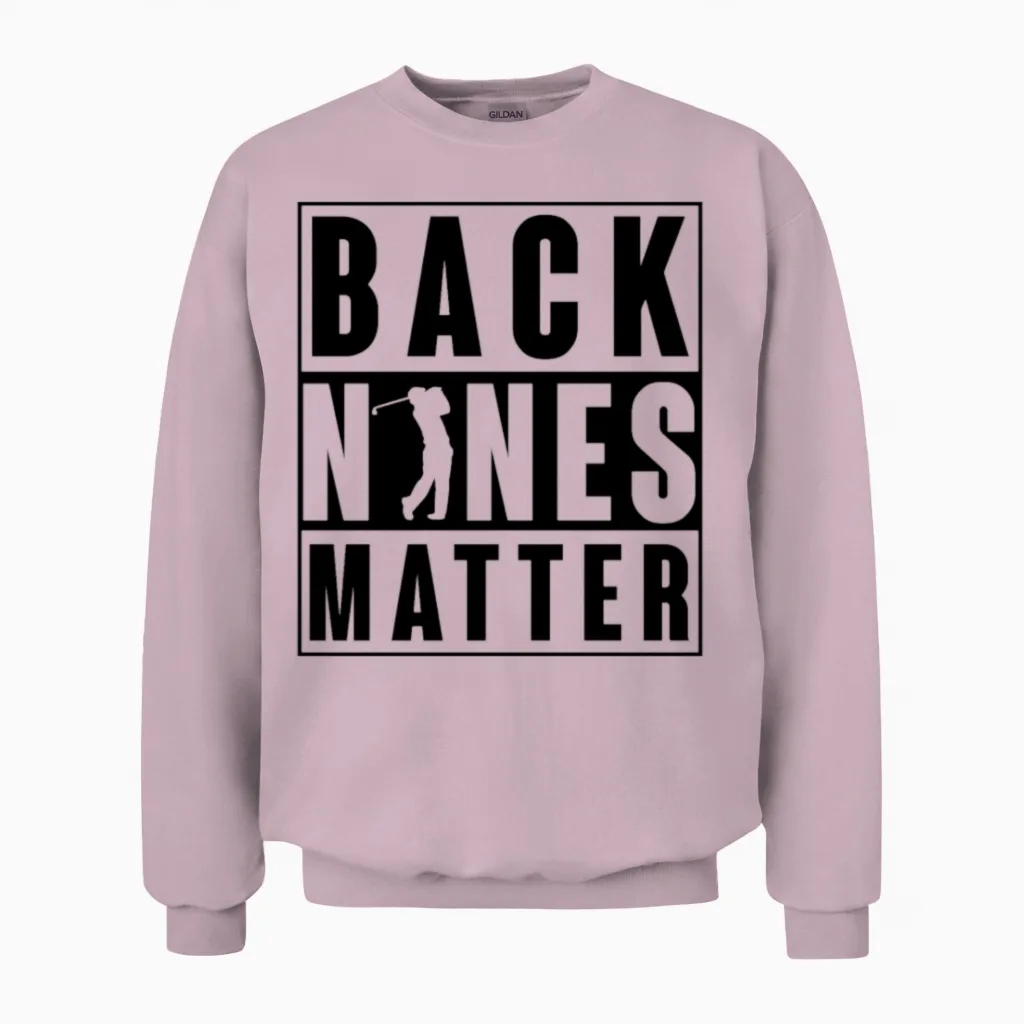 Back Nines Matter Funny Golf Unisex Sweatshirt in Light Pink