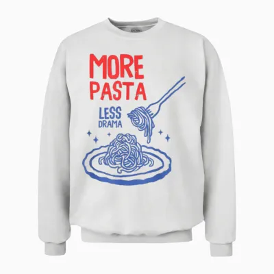 More Pasta Less Drama Funny Foodie Spaghetti Noodle Humour Unisex Sweatshirt - White