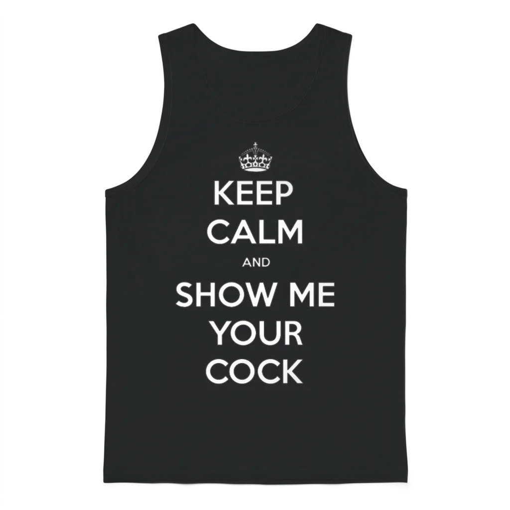 Keep Calm and Show Me Your Cock Unisex Tank Top - Black
