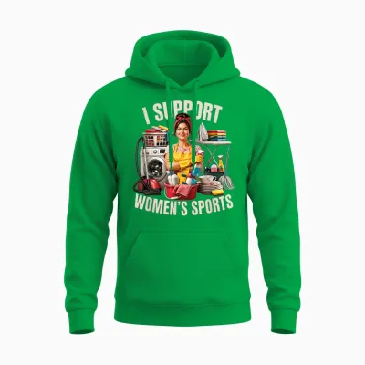 I Support Frauen Sport Humor Antifeminismus Backlash Zitat Unisex Hoodie - Irish Green